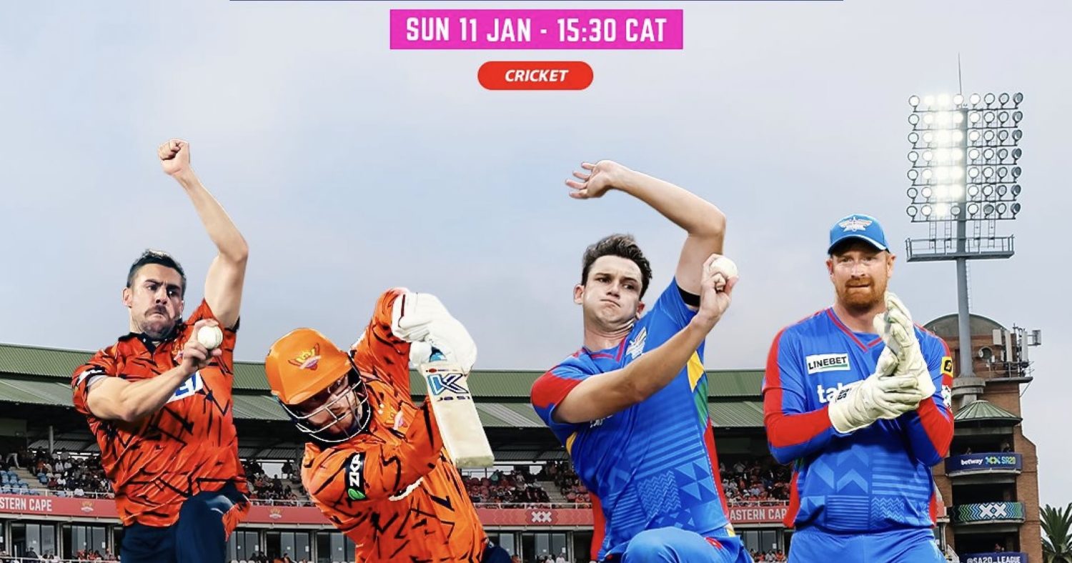 LIVE- Sunrisers Eastern Cape vs Durban's Super Giants